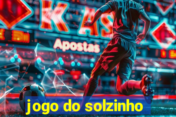 jogo do solzinho